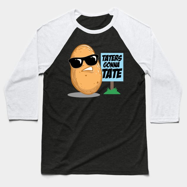 Funny Cool Spud Potato Design - Taters Gonna Tate Baseball T-Shirt by ScottsRed